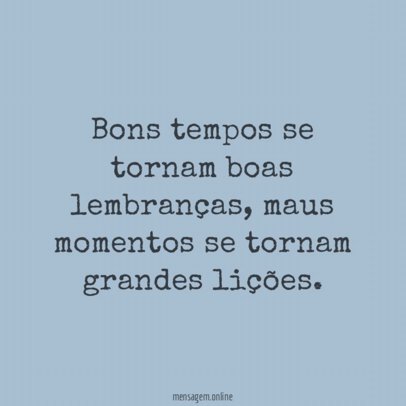 Bons tempos se tornam