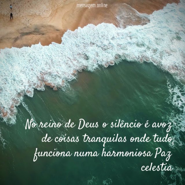 No reino de Deus o silêncio é avoz