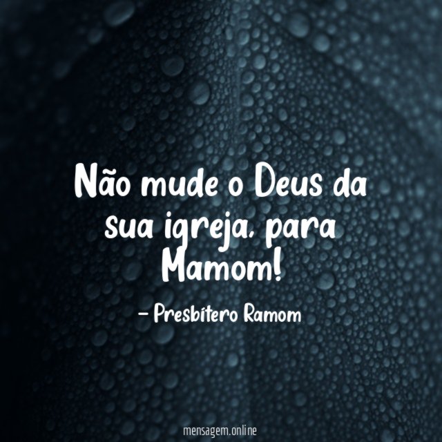 Não mude o Deus da sua igreja