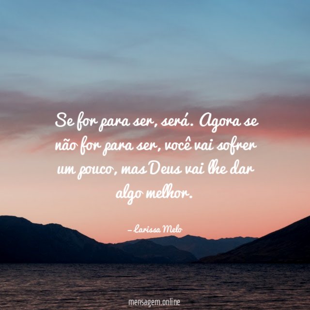 Se for para ser