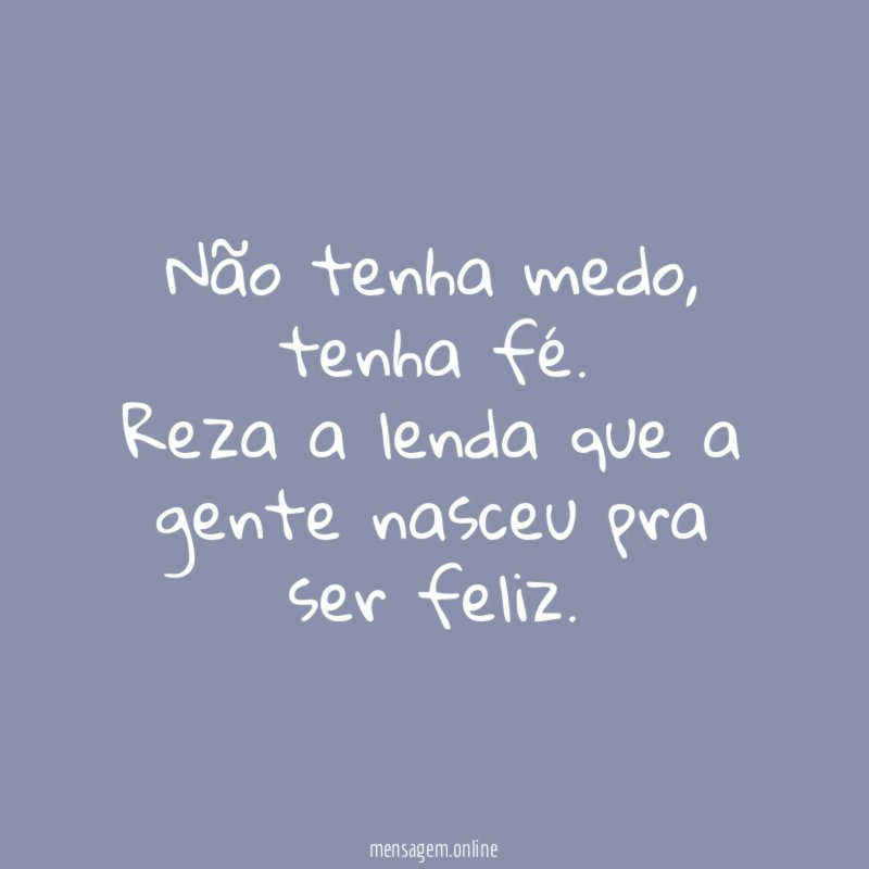 Não tenha medo
