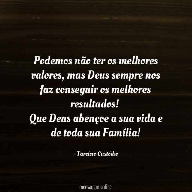 Podemos não ter os melhores valores