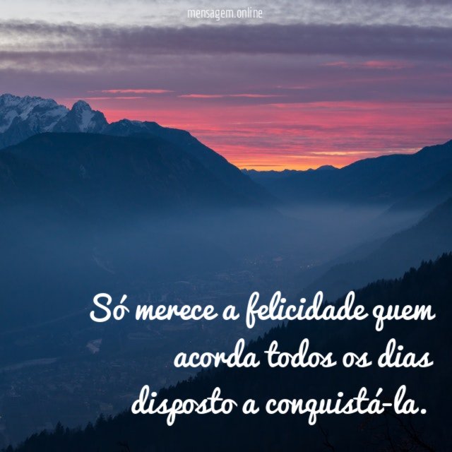 Só merece a felicidade