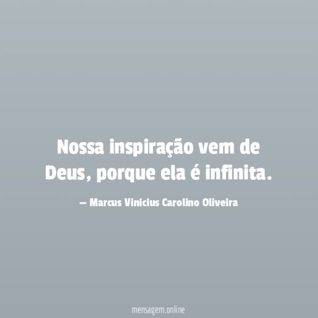 Nossa inspiração vem de Deus