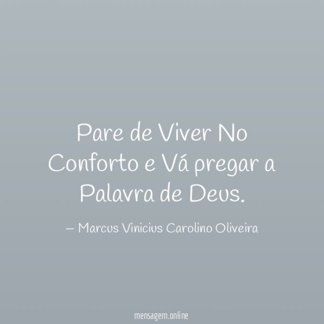 Pare de Viver No Conforto e Vá pregar a Palavra de Deus