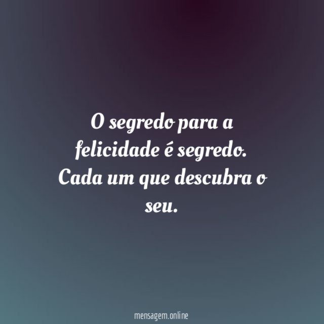 Segredo da felicidade