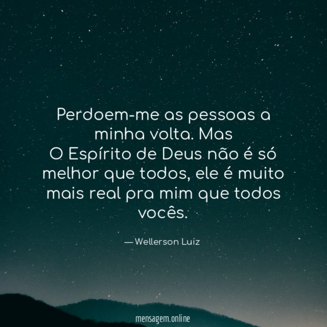 Perdoem-me as pessoas a minha volta
