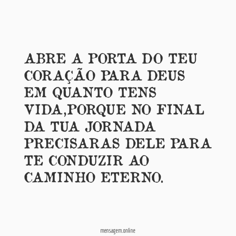 ABRE A PORTA DO TEU CORAÇÃO PARA DEUS
