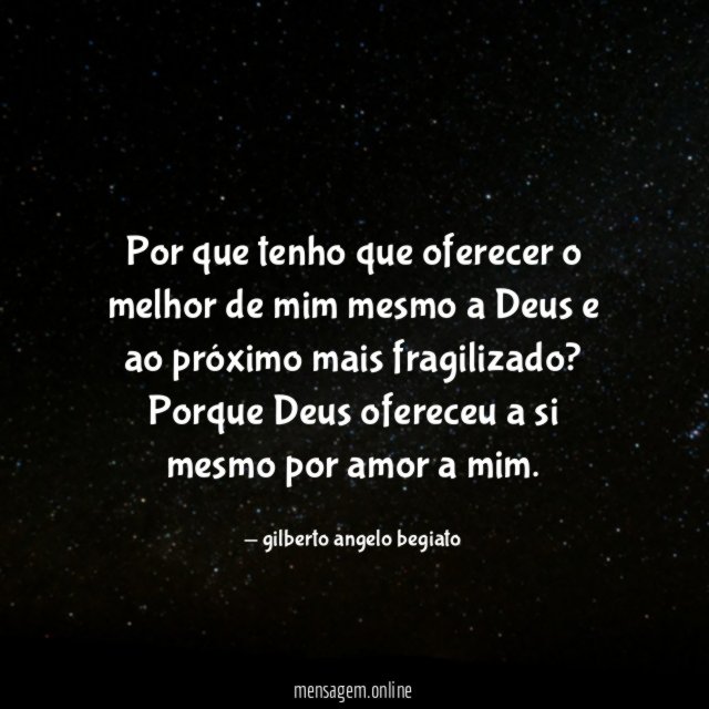 Por que tenho que oferecer o melhor de