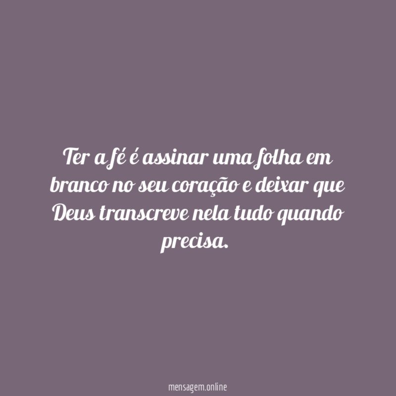 Ter a fé é assinar uma folha em