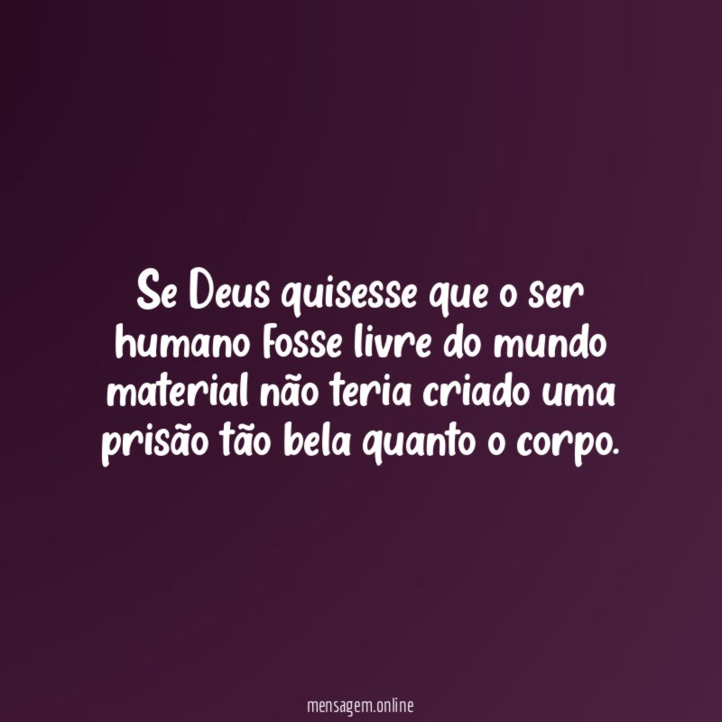 Se Deus quisesse que o ser humano fosse