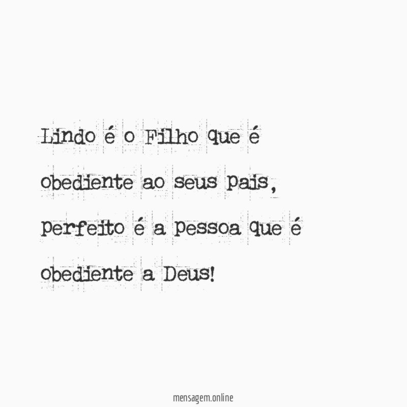Lindo é o Filho que é obediente ao seus pais