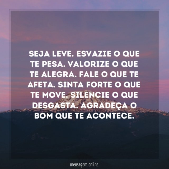 Seja leve!