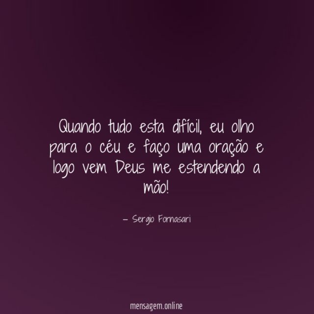 Quando tudo esta difícil