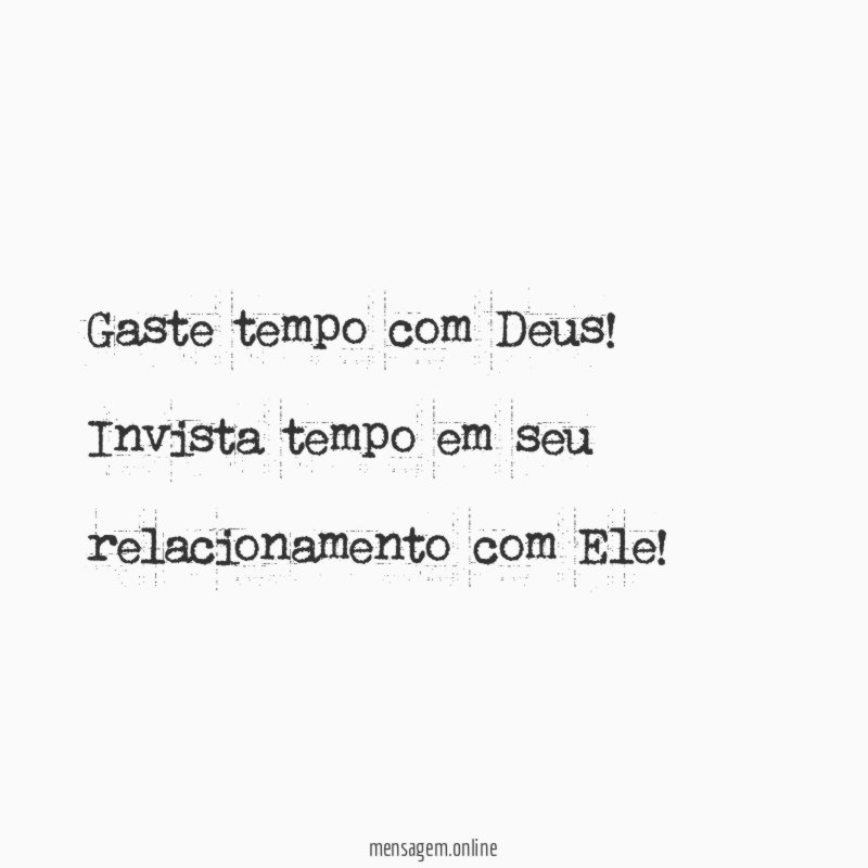 Gaste tempo com Deus