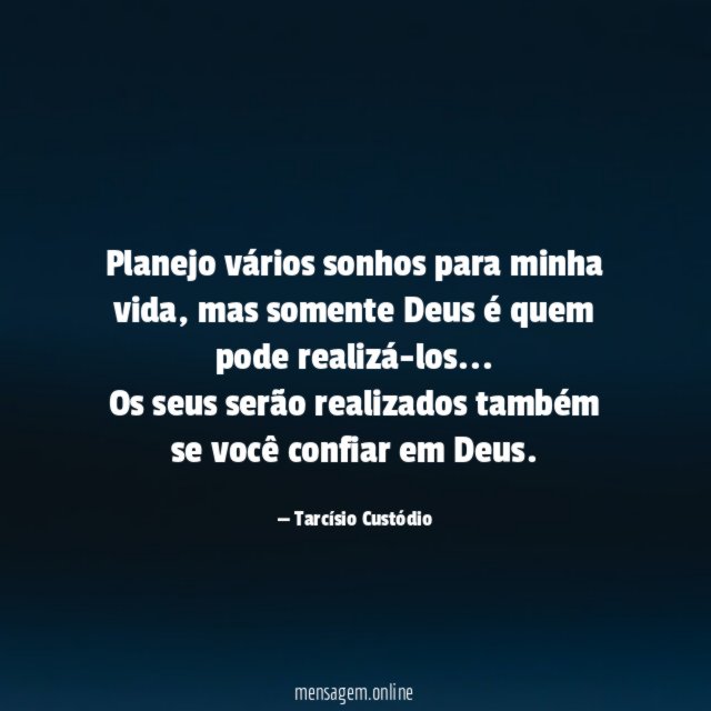Planejo vários sonhos para minha vida