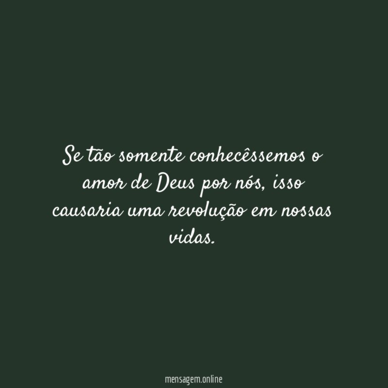 Se tão somente conhecêssemos o amor de Deus