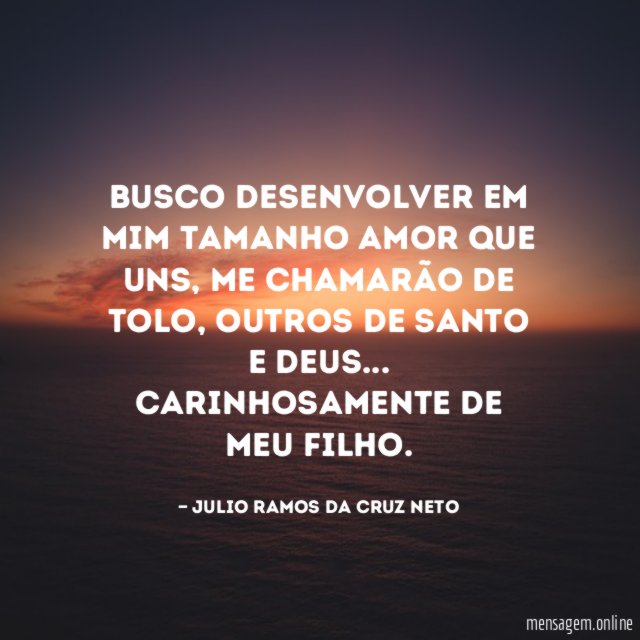 Busco desenvolver em mim tamanho amor que uns