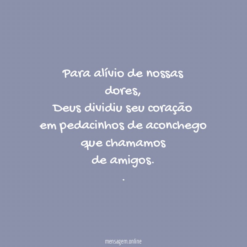 Para alívio de nossas dores