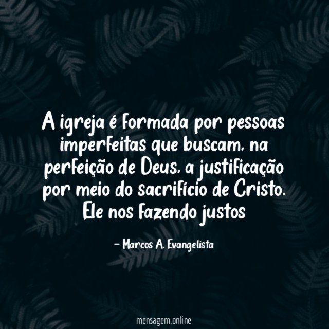 A igreja é formada por pessoas imperfeitas que buscam