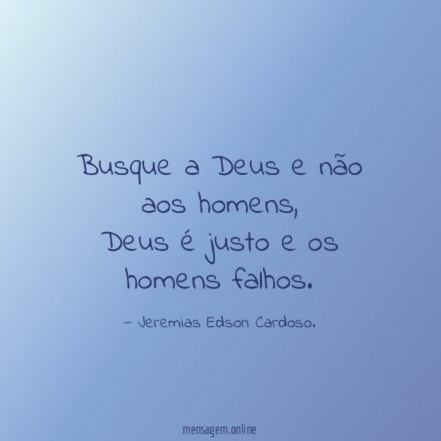 Busque a Deus e não aos homens