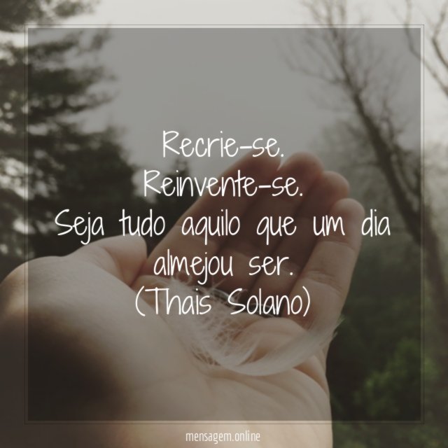 Seja tudo o que quiser