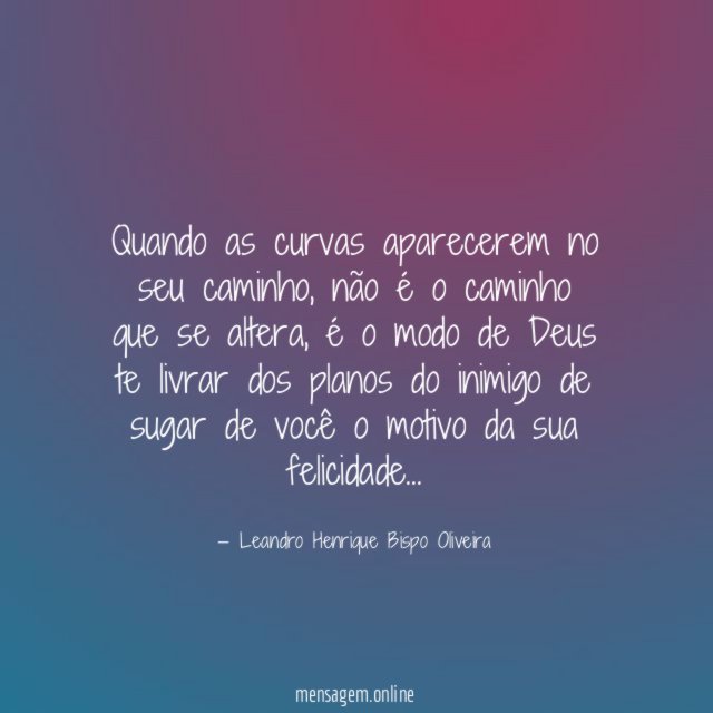Quando as curvas aparecerem no seu caminho