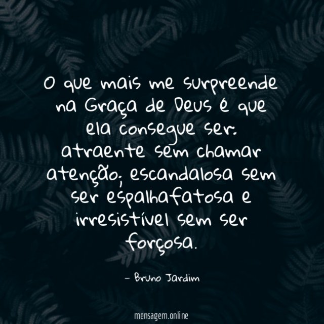 O que mais me surpreende na Graça de