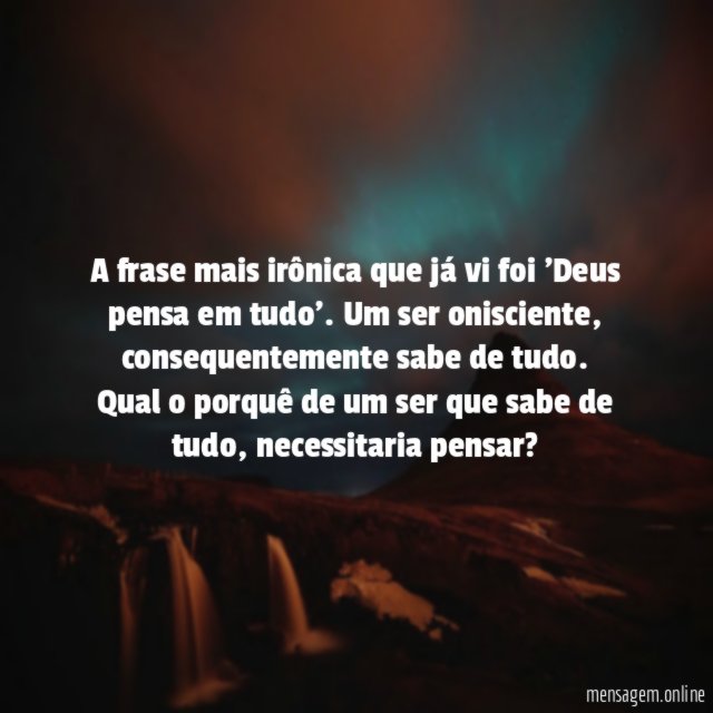 A frase mais irônica que já vi