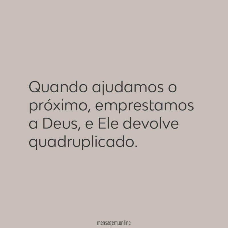 Quando ajudamos o próximo