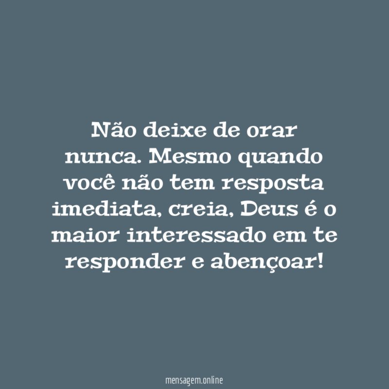 Não deixe de orar nunca