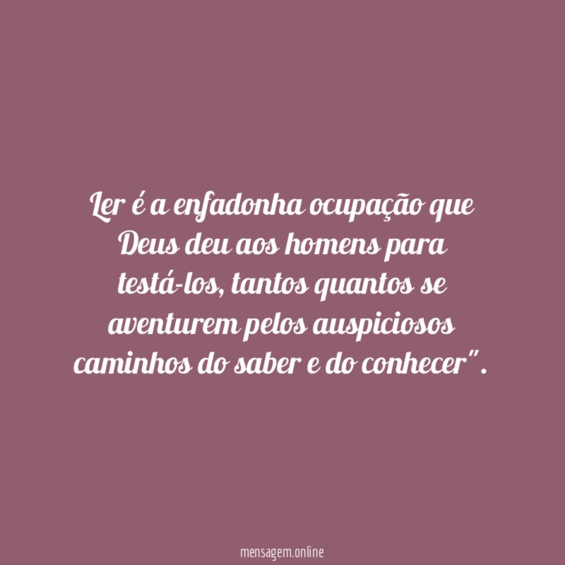 Ler é a enfadonha ocupação que Deus deu