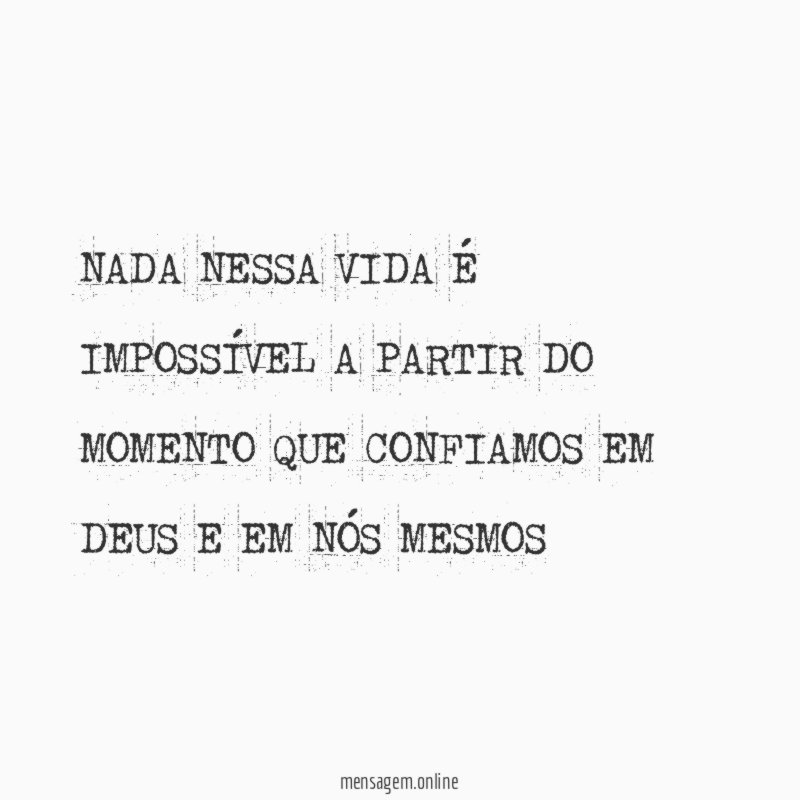 NADA NESSA VIDA É IMPOSSÍVEL A PARTIR DO