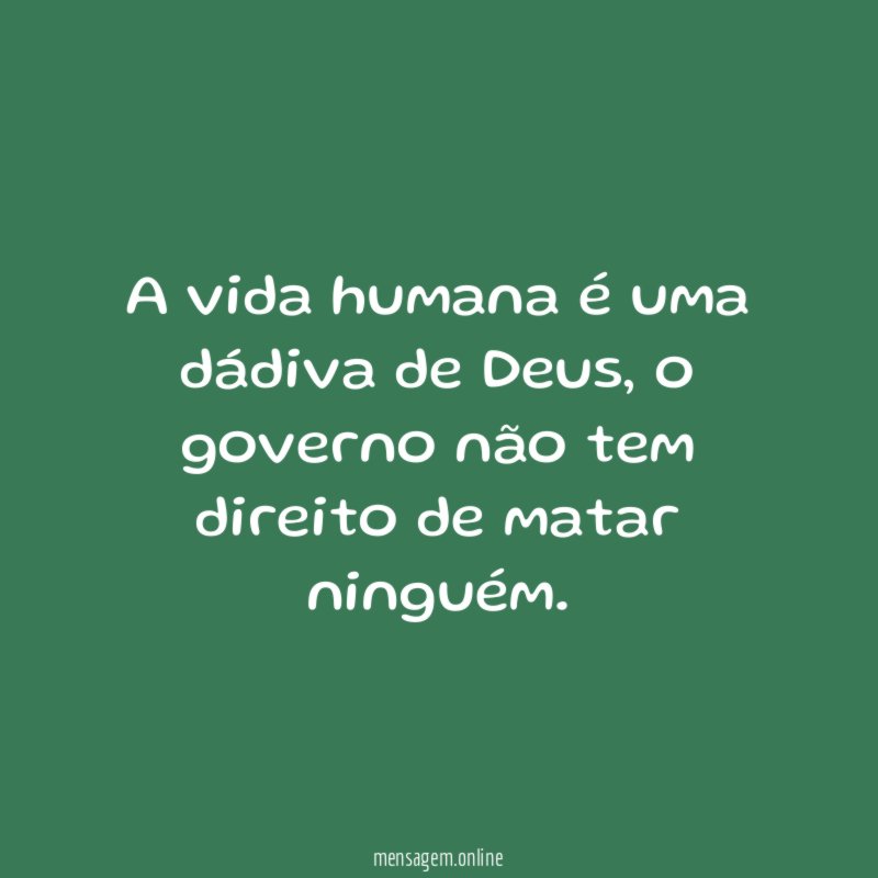 A vida humana é uma dádiva de Deus