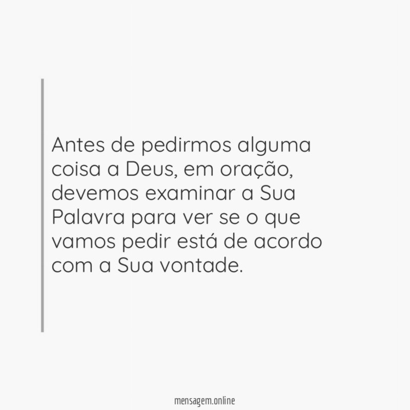 Antes de pedirmos alguma coisa a Deus