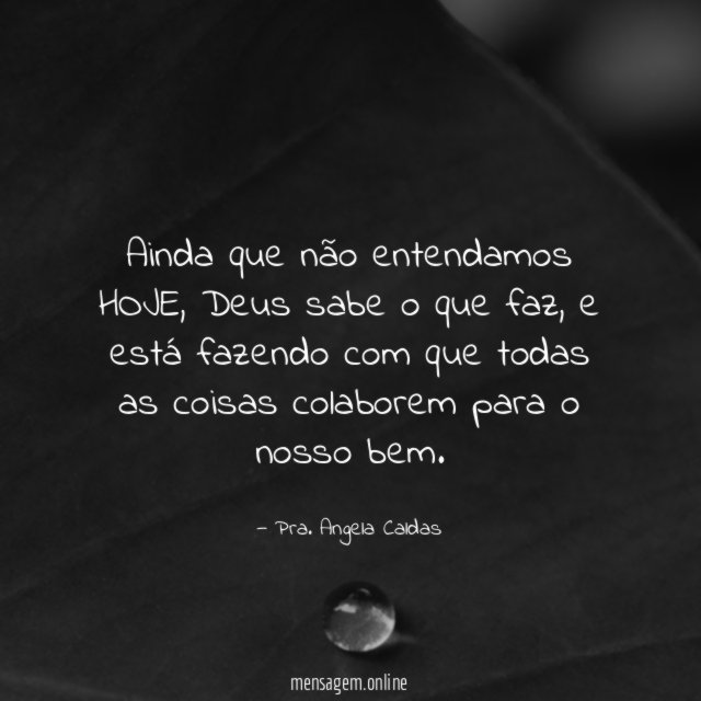 Ainda que não entendamos HOJE