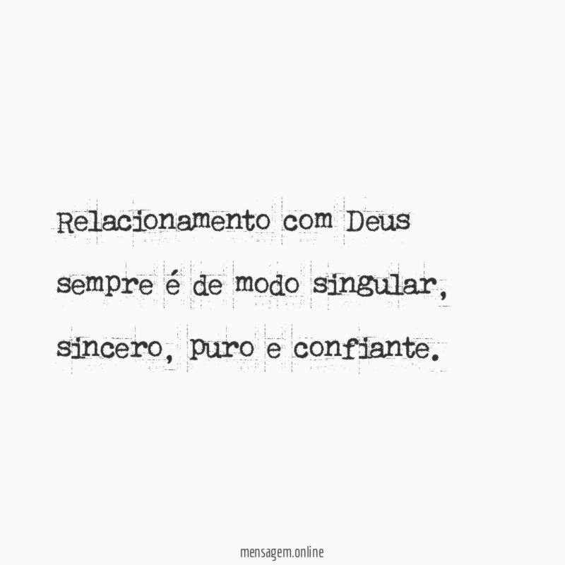 Relacionamento com Deus sempre é de modo singular