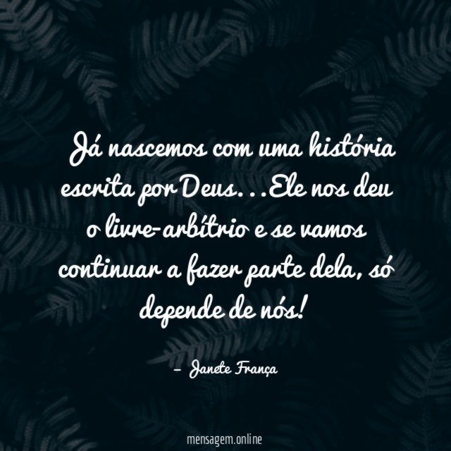 Já nascemos com uma história escrita por Deus