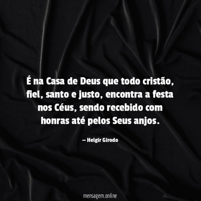 É na Casa de Deus que todo cristão