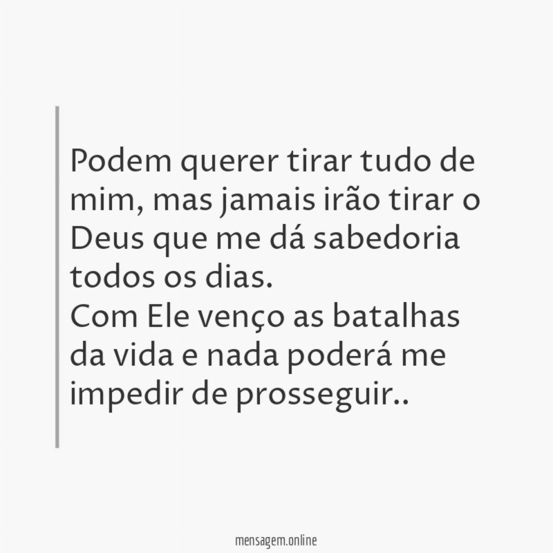 Podem querer tirar tudo de mim