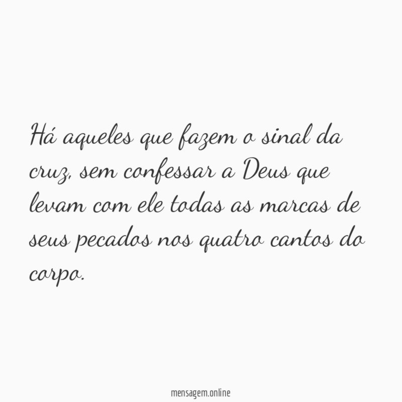 Há aqueles que fazem o sinal da cruz