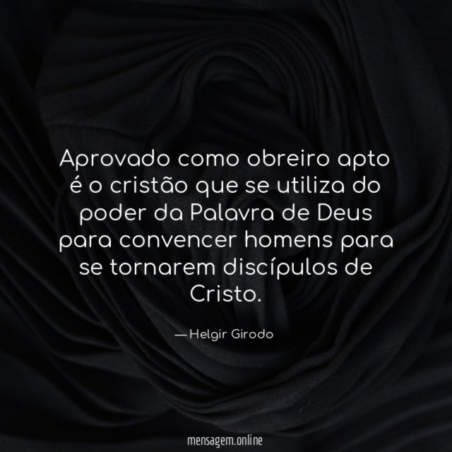 Aprovado como obreiro apto é o cristão que