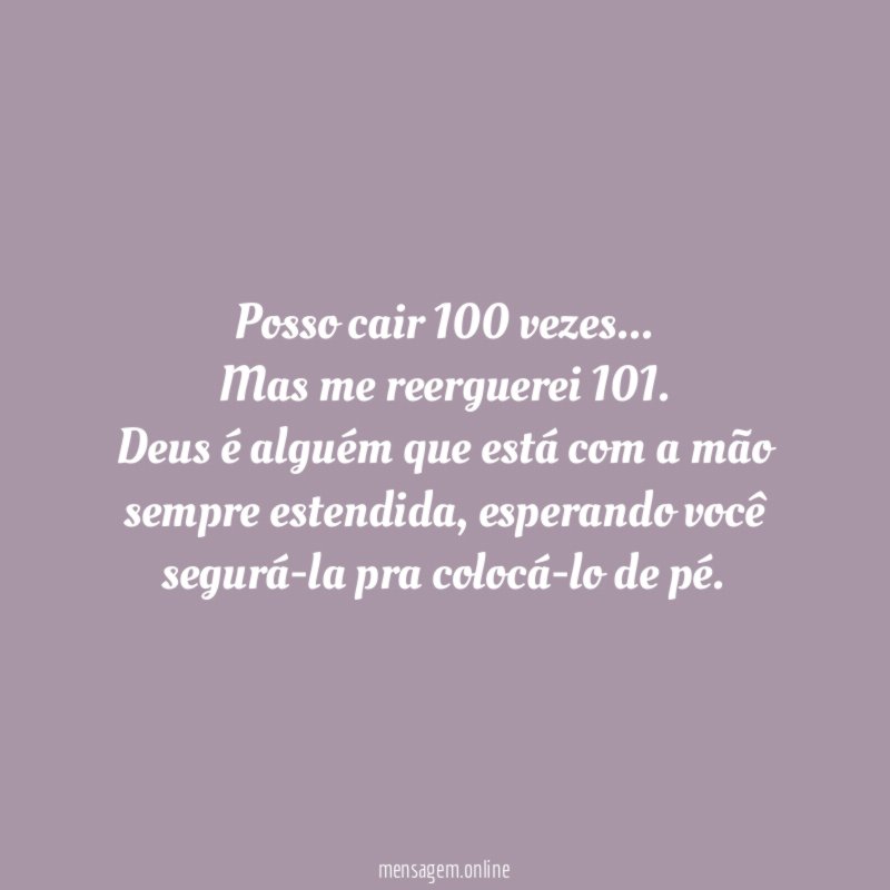 Posso cair 100 vezes