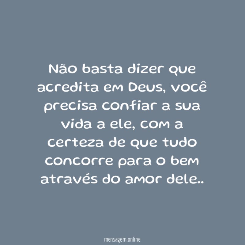 Não basta dizer que acredita em Deus