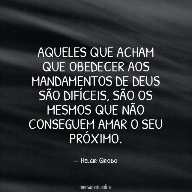 Aqueles que acham que obedecer aos mandamentos de
