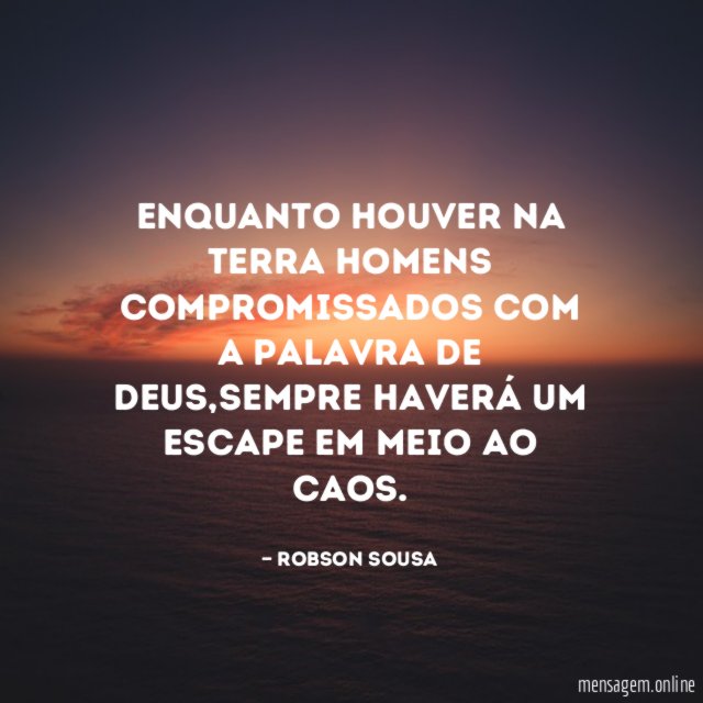 Enquanto houver na terra homens compromissados com a palavra de Deus
