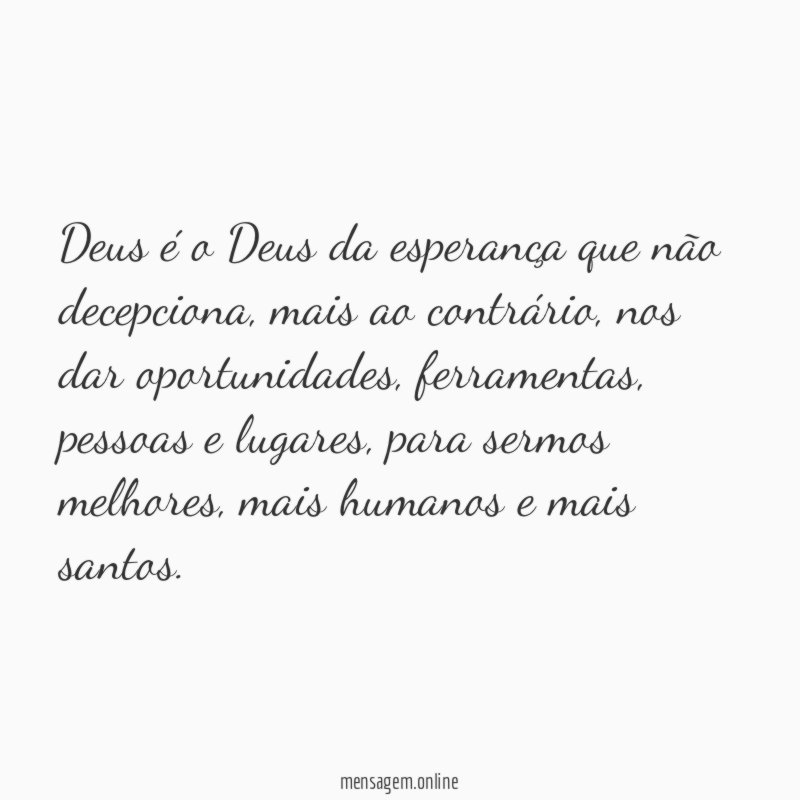 Deus é o Deus da esperança que não decepciona