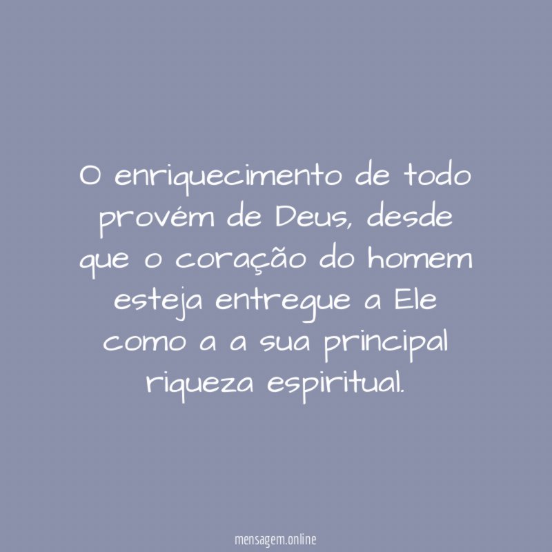 O enriquecimento de todo provém de Deus