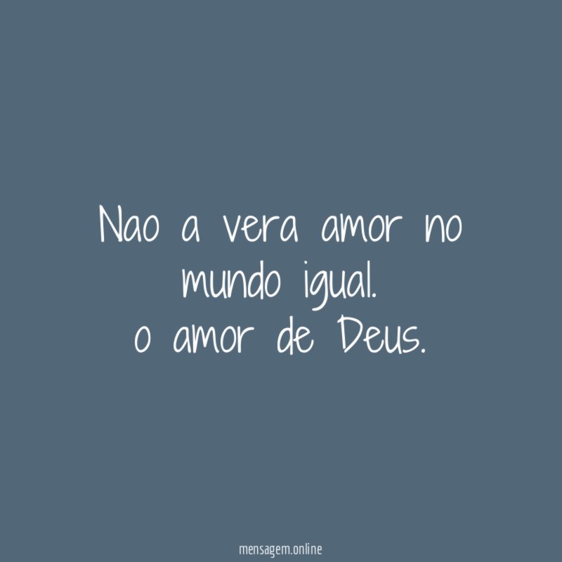 nao a vera amor no mundo igual
