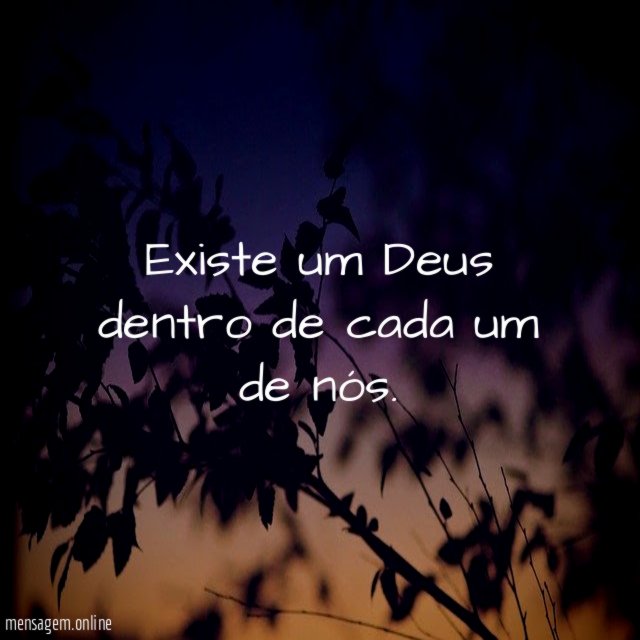 Existe um Deus dentro de cada um de nós